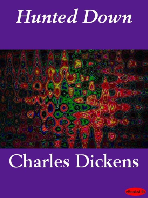 Title details for Hunted Down by Charles Dickens - Available